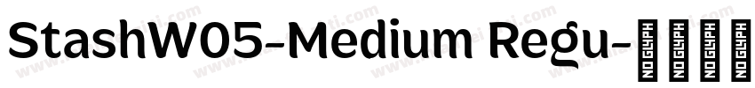 StashW05-Medium Regu字体转换